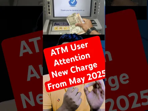 ATM User ATM Use के नये Charge May 2025 से ।। New ATM Charges On Every Transaction