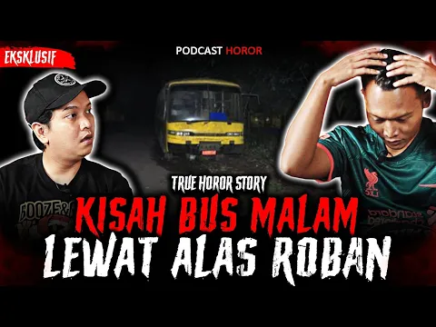 Download MP3 LEWAT ALAS ROBAN..! BUS MALAM INI NGALAMIN KEJADIAN YANG MENGERIKAN