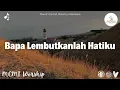 Lagu Bapa Lembutkanlah Hatiku | Mount Carmel Ministry Indonesia