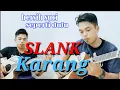 SLANK - Karang ( cover gitar akustik )