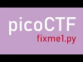 picoCTF - fixme1 py