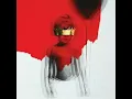 Rihanna - Needed Me (Extended)
