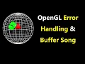 079 - OpenGL OGPG9 3 Error Handling glGetError gluErrorString glCreateBuffers Buffer Song