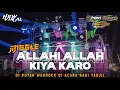 Download Lagu DJ ALLAHI ALLAH KIYA KARO || JINGLE WARROCK AUDIO VIRAL