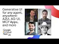 Generative UI for any agent anywhere A2UI AG-UI MCP Apps and more