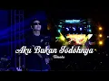 AKU BUKAN JODOHNYA - Tri Suaka (Live Dare to Fest)