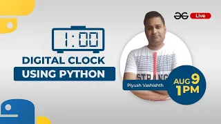 Digital Clock using Python Piyush Vashisth