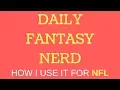 How I use Daily Fantasy Nerd for NFL Fantasy Football