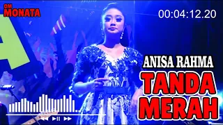 Download Tanda Merah - Anisa Rahma | Monata MP3