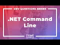 131 Should I Know the NET CLI Is It Important