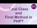 Final Class and Final Method in PHP Final Class Final Method OOP PHP Final keyword