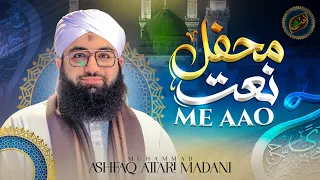 mehfil e naat me aao new kalam 2026 muhammad ashfaq attari madani naat production