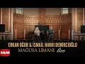 Erkan Oğur \u0026 İsmail Hakkı Demircioğlu – Mağusa Limanı I Kalan Live © 2025 Kalan Müzik