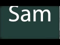 How to pronounce Sam
