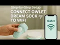 How to Connect Owlet Dream Sock to WiFi Step-by-Step Setup Guide Easy Fix