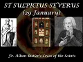Lagu Saint Sulpicius Severus (29 January): Butler's Lives of the Saints