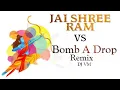 Download Lagu Jai Shree Ram × Bomb A Drop Remix | Trap 2 Mix | DJ SARANGA RMX \u0026 DJ VASU
