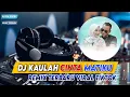 Download Lagu DJ KAULAH CINTA MATIKU ANDRA RESPATI \u0026 GISMA WANDIRA ||DJ SLOW FULL BASS REMIX TERBARU VIRALL TIKTOK