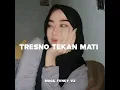 Tresno Tekane Mati