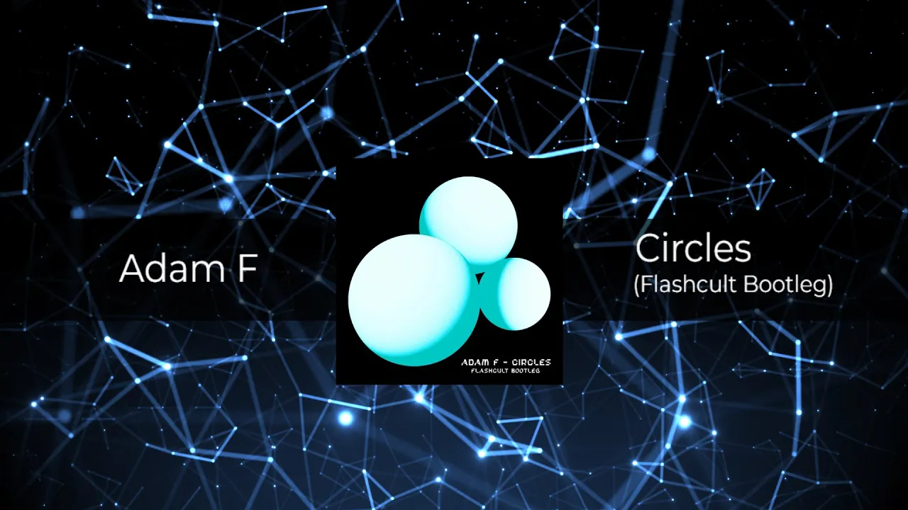 Adam F - Circles (Flashcult Bootleg) 𝗙𝗥𝗘𝗘 𝗗𝗢𝗪𝗡𝗟𝗢𝗔𝗗