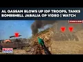 Lagu Al Qassam Blows Up Israeli Troops, Tanks| Watch Bombshell Video Of Hamas' Jabalia Op Against IDF
