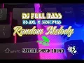 Download Lagu DJ FULL BASS RANDOM MELODY | DS AXL FT SIDIK PRASS | JATIM SLOW BASS