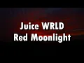 Juice WRLD - Red Moonlight Unreleased