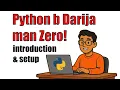 Python b Darija mn Zero Introduction Setup