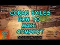Conan Exiles How to Make Compost