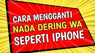 Download Cara Mengubah Nada Dering Wa Menjadi iphone MP3