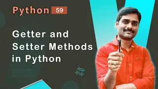 Getter and Setter Methods in Python - Python Tutorial 59