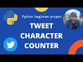 Python Project Tweet Character Counter using split and len Beginner Tutorial