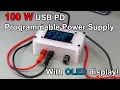 100 W USB PD Programmable Power Supply - OLED Display Update
