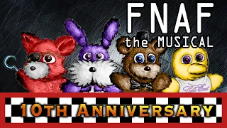 10 YEARS of FNAF the Musical