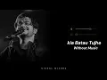 Kia Batau Tujhe – Vishal Mishra (vocals only, without music)