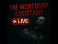 Download Lagu The Mortuary Assistant Live 1! @zeroonyoutube