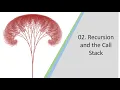 02 Recursion and the Call Stack