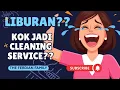 Lagu MAUNYA LIBURAN KOK MALAH JADI CLEANING SERVICE