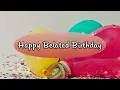 Happy Belated Birt ay Message - Belated Happy Birt ay