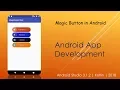 Create a Magic Button in Android Android Studio 3 1 2 Kotlin 2018
