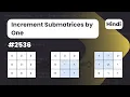 Increment Submatrices by One Leetcode 2536 DSA HIndi Explaination Code With Deepak