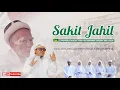 Download Lagu SAKIT JAHIL - LAGU PERJUANGAN NW