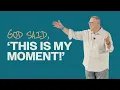 Download Lagu God said ‘This is My Moment!’ | Tim Sheets