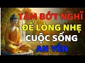Download Lagu Nghe Lời Phật Dạy: Tâm Bớt Nghĩ Để Cuộc Sống An Vui, Lòng Biết Đủ Thì Không Sinh Phiền Muộn