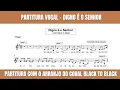 Partitura vocal - Digno é o Senhor -  Coral Black To Black - 3 vozes, soprano, contralto e tenor.