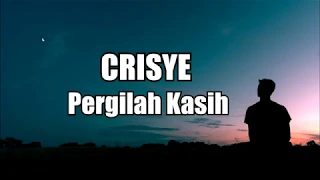 Download Chrisye - Pergilah Kasih (Lirik) MP3