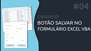 #4 Criando Cadastro de Clientes - Criando Botão salvar novo cadastro Excel VBA