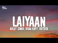 Laiyaan (Lyrics) | Arijit Singh | New Hindi Romantic Song 2026