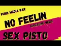 SEX PISTOLS ✴ NO FEELINGS ✴ KARAOKE INSTRUMENTAL ✴ PMK
