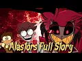Alastor's Full Story (Hazbin Hotel) Upside Down x Daisies x Insane (By Black Gryph0n)